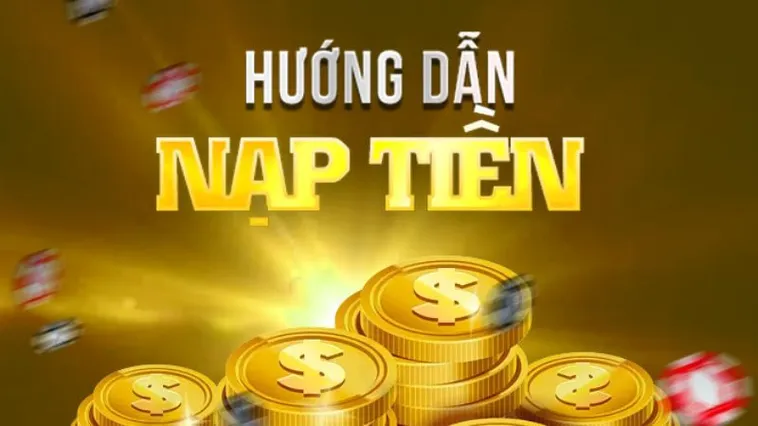 Hướng Dẫn Nạp Tiền RikVip Nhanh Chóng An Toàn Và Hiệu Quả Nhất Hiện Nay
